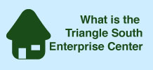 What is the Triangle South Enterprise Center